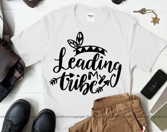 liderando mi tribu svg para cricut y cameo de silueta, comercial gratuito para camiseta, calcomanía, plantilla, plancha de vinilo, tazas, impresiones, letreros, etc.