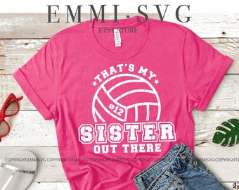 that's my sister out there, volleyball sister, volleyball brother, volleyball squad, volleyball shirt, loud proud sister, loud proud brother