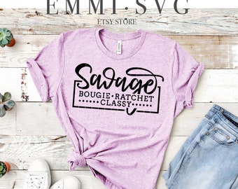 May include: A digital download of a graphic design featuring the text "Savage Bougie Ratchet Classy" in a black and white color scheme. The design is suitable for use on t-shirts, mugs, and other merchandise.
