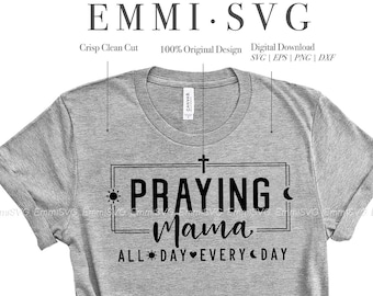 Praying Mama SVG PNG, Mom Svg, Love Like Jesus Svg, Mom Life Svg, Mom Mode Svg, Mother's Day Svg, Religious Svg, Faith Svg, Christian Svg