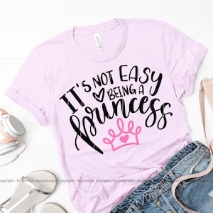 het is niet gemakkelijk om een prinses te zijn voor de cricut en de silhouette cameo. gratis commercial voor kinderen T-shirt, sticker muurkunst, vinyl opstrijkbaar