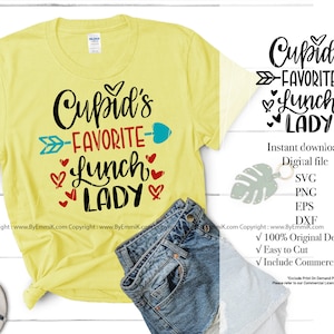 lunch lady svg, cupid favorite lunch lady svg, instant download svg,dxf,png,eps, free commercial for t shirt, sublimation, vinyl iron on