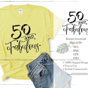 50th birthday svg, 50 and fabulous svg, fifty birthday svg, birthday shirt, grandma birthday, women birthday, cricut file, sublimation