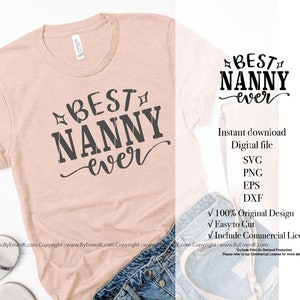 nanny svg, best nanny ever svg, best grandma svg, grandma shirt, gift for grandma, instant download file, svg cut file, svg for cricut
