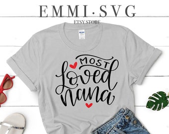 Nana más querida SVG, abuela querida SVG, nana bendecida SVG, la mejor abuela de la historia SVG, abuela de San Valentín SVG, archivo de descarga instantánea para Cricut
