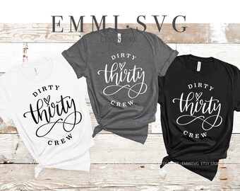 dirty 30 crew shirts