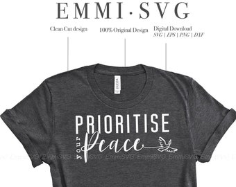 prioritise your peace svg files for cricut, mental health svg shirt design, affirmation svg cut files, motivational quotes svg women yoga