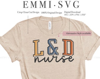 Labor delivery nurse svg shirt design, L&D nurse svg files for cricut, obstetrics nurse svg cut files, nurse svg sublimation shirt design