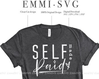 boss babe svg self made self paid svg  girl boss svg small business owner svg entrepreneurship svg empowering quote motivational svg