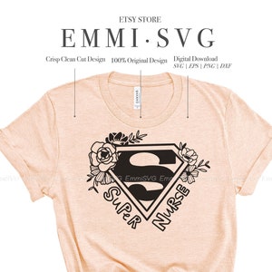 super nurse svg shirt design, nurse day svg, nurse appreciation svg sublimation shirt, nursing svg cut file, flower nurse svg floral design