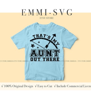 that&#39;s my aunt out there svg, archer aunt svg, archery svg, archery squad svg, loud proud nephew svg, proud niece svg, archery family shirt