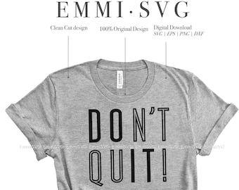 don't quit svg do it svg motivational svg, inspirational affirmation svg files for cricut svg shirt design, positive quotes svg workout