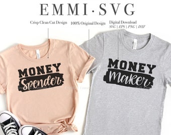 May include: Two digital downloads for t-shirt designs. One design says "Money Maker" and the other says "Money Spender". Both designs are in black text with a black brush stroke behind the text.