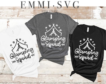 glamping squad svg, girls trip, girls vacation, glamping girls, summer vacay svg, party squad, glamping shirt, camp girl, camping girls