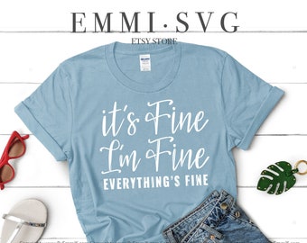 Está bien, estoy bien, todo está bien, SVG, refrán divertido, SVG sarcástico, SVG de mamá descarada, archivo de descarga instantánea para Cricut y Silhouette