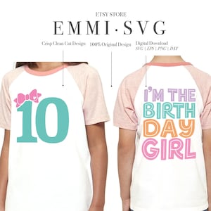 Mädchen 10. Geburtstag SVG PNG Shirt, ich bin das Geburtstagskind svg, zehnter Geburtstag svg, 10 Jahre altes svg, zehn Jahre altes svg, 10.Geburtstagsparty