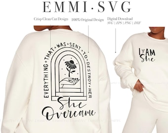 women empowerment svg shirt design, she overcame everything that sent to destroy her svg cut file, she is me svg, strong women svg png