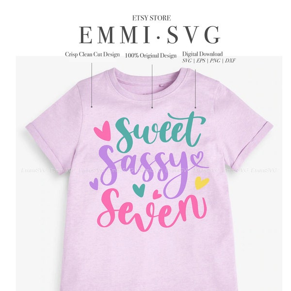 sweet sassy seven svg for cricut and silhouette, 7th birthday svg, seven years old svg, girl birthday svg, birthday shirt, kids birthday