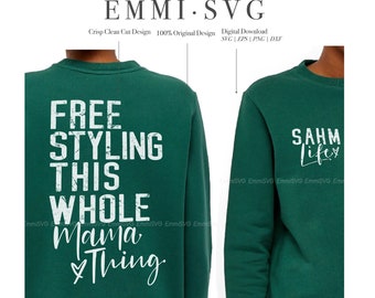 stay at home mom SVG PNG, SAHM svg png shirt, mom life svg png, mama life svg png, free styling this whole mama thing svg png sublimation