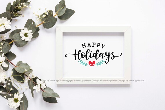 Happy Holidays Svg For Cricut And Silhouette Cameo Free Etsy