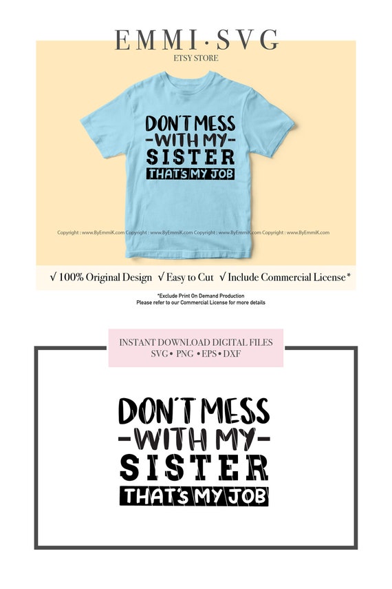 Don't Mess With Sister That's My Job Funny Sibling T Shirt Don't Mess With Sister That's My Job Funny Sibling T Shirt