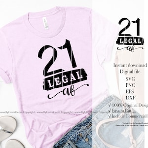 21 cumpleaños legales en formato SVG, 21 cumpleaños en formato SVG, EPS, DXF, PNG, descarga instantánea, anuncio gratuito para camisetas, plantillas, vinilos termoadhesivos, sublimación y tazas.
