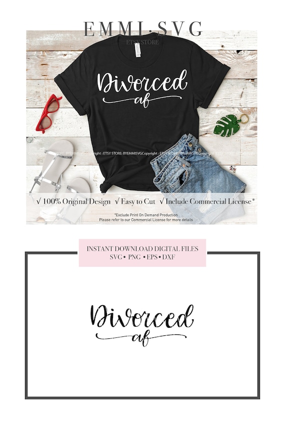 divorced af, single mom svg, single women svg, single life svg, women shirt design, divorce saying, instant download, cricut file