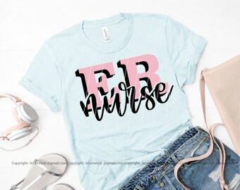nurse svg, ER nurse svg, Emergency room nurse svg, gift for nurse, nurse shirt svg, instant download file for cricut and silhouette cameo