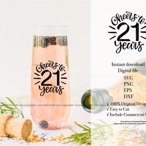 21 verjaardag svg, proost tot 21 jaar, instant download svg, eps, png, dxf, gratis commercial voor wijnglas, tshirt, stencil, vinyl opstrijkbaar, mokken