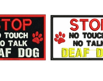 2 Pcs Deaf Dog  Service Dog  Do Not Distract Working Dog  NO Touch NO Talk NO Eye Contact Patch Embroidered Hook backing