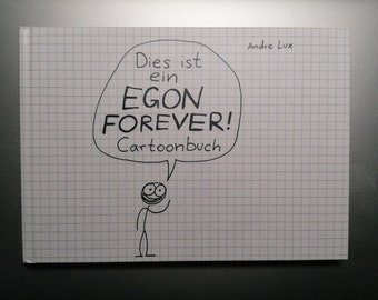 Dies ist ein EGON FOREVER! Cartoonbuch (auf Wunsch mit Widmung)