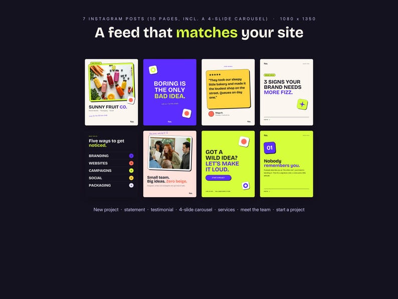 May include: A digital template set for seven Instagram posts featuring ten pages, including a four-slide carousel. The layout displays various graphic designs with text, including "A feed that matches your site," "Boring is the only bad idea," and "Got a wild idea? Let's make it loud." The color palette includes lime green, purple, white, and black.