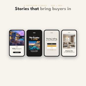 May include: Four smartphone screens displaying Instagram story templates with real estate themes. The text reads "Stories that bring buyers in", "Villa Amara", "This Sunday 1-4 PM", "Buying, selling or just looking?", and "Staging day at Oak Residence".