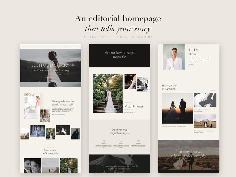 May include: A website template design featuring three vertical layouts with a cream and black color scheme. The text includes An editorial homepage that tells your story, Artful imagery for stories worth remembering, and Maya & James.