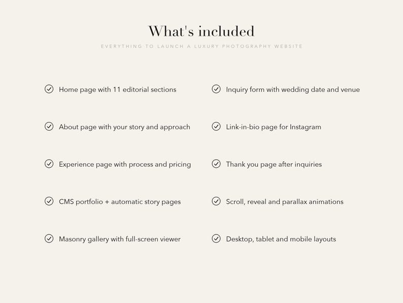May include: A digital list titled What's included, Everything to launch a luxury photography website. Features include a home page with 11 editorial sections, about page, experience page, CMS portfolio, masonry gallery, inquiry form, link-in-bio page, thank you page, scroll animations, and responsive layouts.