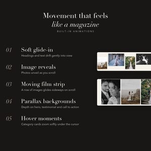 May include: A black graphic display featuring the text Movement that feels like a magazine and BUILT-IN ANIMATIONS. It lists five animation features: Soft glide-in, Image reveals, Moving film strip, Parallax backgrounds, and Hover moments.