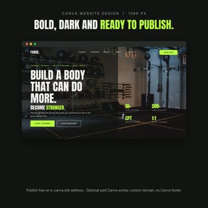 May include: A website design template featuring a dark gym background with lime green accents. The text reads: BOLD, DARK AND READY TO PUBLISH. FORGE. BUILD A BODY THAT CAN DO MORE. BECOME STRONGER. 10+ CPT, 500+ CLIENTS COACHED, 1:1, START TRAINING, VIEW PROGRAMS.