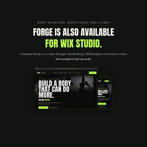 May include: A digital design template featuring the text WANT BOOKINGS, MORE PAGES AND A CMS? FORGE IS ALSO AVAILABLE FOR WIX STUDIO. A separate listing in our shop: 15 pages, Wix Bookings, CMS programmes and results, motion. Not included in this Canva kit.