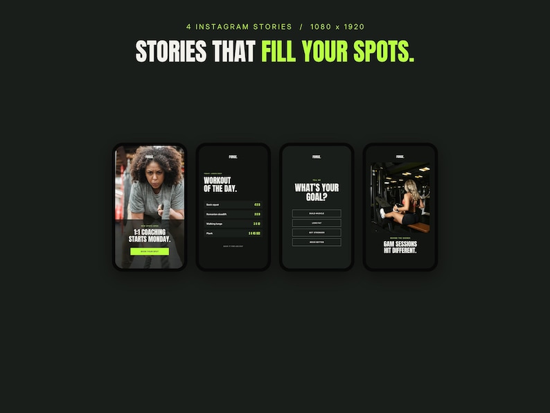 May include: Four black smartphone screens displaying fitness-themed Instagram story templates with dark backgrounds, white text, and lime green accents. The text includes 'STORIES THAT FILL YOUR SPOTS', 'WORKOUT OF THE DAY', 'WHAT'S YOUR GOAL?', and '6AM SESSIONS HIT DIFFERENT'.