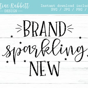 Brand Sparkling New SVG Cut File  |  Digital Download  |  Svg, Jpg, Png and Dxf  |  Baby, Onesie, Gift, Newborn, Crafter File