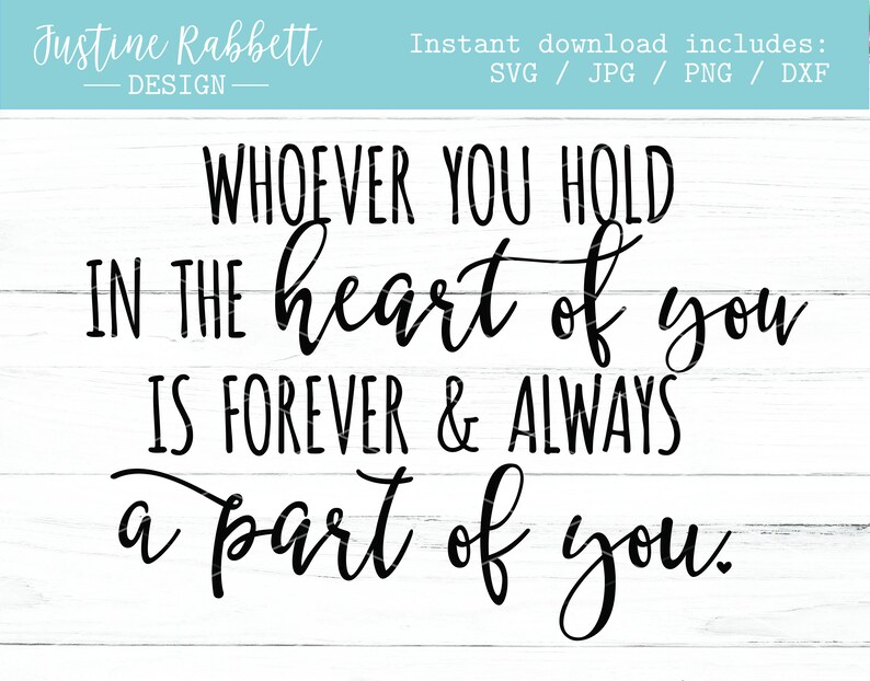 Puede incluir: Dise&ntilde;o gr&aacute;fico de texto en blanco y negro con la cita "Whoever you hold in the heart of you is forever & always a part of you."