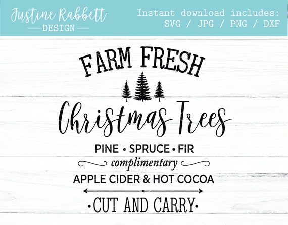 Farm Fresh Christmas Trees, wood sign design for the holidays, pine, spruce, fir, apple cider, hot cocoa, cut carry | Svg, Jpg, Png, Dxf