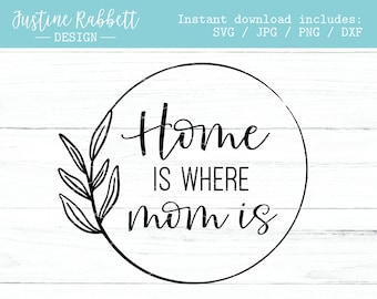 Home is where mom is, laurel wreath, wooden round sign design, floral wreath, Mother's Day, Best Seller Gift Design  |  Svg Jpg Png Dxf