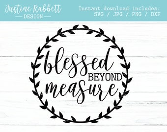 Blessed beyond measure with laurel leaves, wreath, modern farmhouse, wooden round, SVG Cut file | Digital Download | Jpg, Png, Dxf, Svg