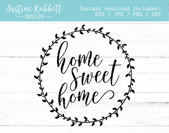 home designs home sweet home svg first home svg farmhouse sign svg home sign svg dxf svg files for cricut