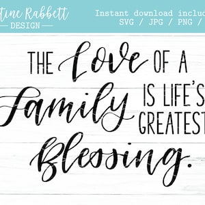 The love of a family is lifes greatest blessing, Handlettered, Farmhouse, Christian Home, Blessed | Digital Download | Jpg, Png, Dxf, Svg