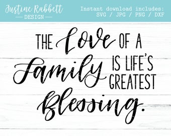 The love of a family is lifes greatest blessing, Handlettered, Farmhouse, Christian Home, Blessed | Digital Download | Jpg, Png, Dxf, Svg