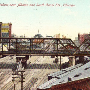 Elevated R.R. Viaduct near Adams and South Canal Sts. - Chicago,Illinois