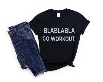 Funny Workout Shirt, Cute Gym Shirt, Motivation Quote Exercise, Fitness Shirt