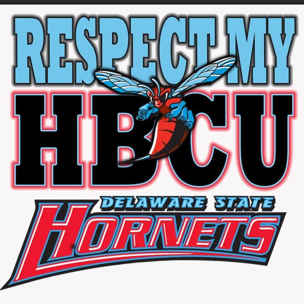 Respect my HBCU Delaware State